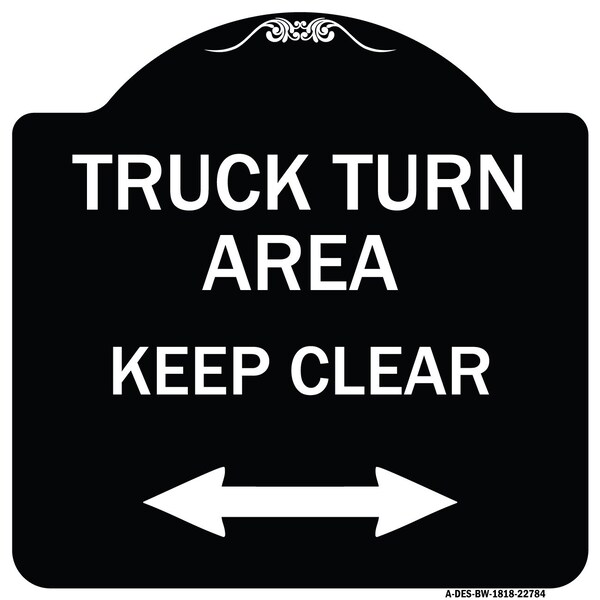 Truck Turn Area Keep Clear W/ Bidirectional Arrow Heavy-Gauge Alum Sign, 18" x 18", BW-1818-22784